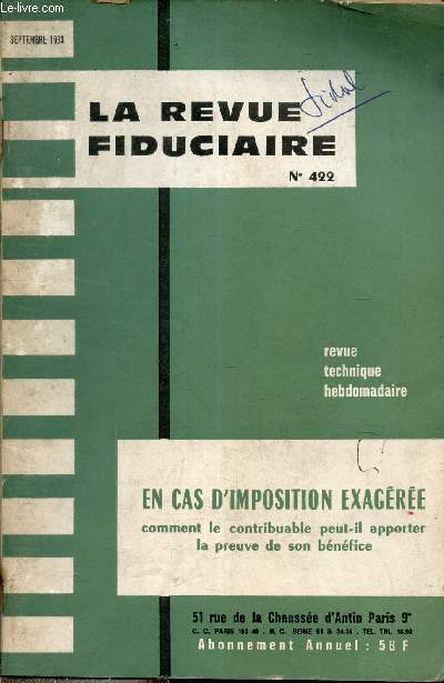 La revue fiduciaire n422 septembre 1963 - Date de cloture des exercices comptables - la jurisprudence sur les dductions financires - fusion de socit et agrment ministriel - option pour la TVA des intermdiaires de commerce etc.