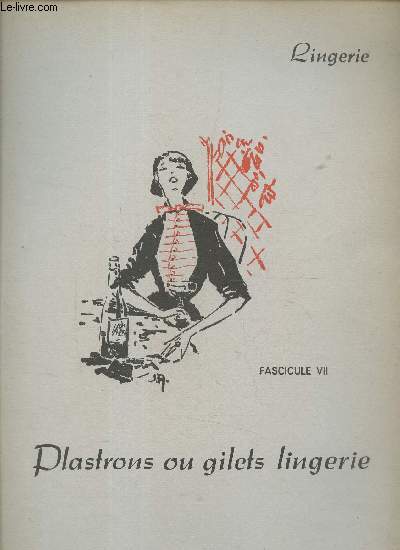 Lingerie - Fascicule 7 : Plastrons ou gilets lingerie.