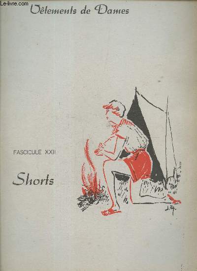 Vtements de dames - fascicule 22 : Shorts.