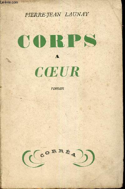 Vingt cinq annes d'une socit II - Corps a coeur - roman.