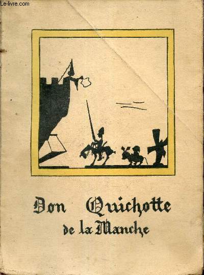 Quelques aventures de Don Quichotte de la manche.