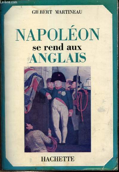 Napolon se rend aux anglais.