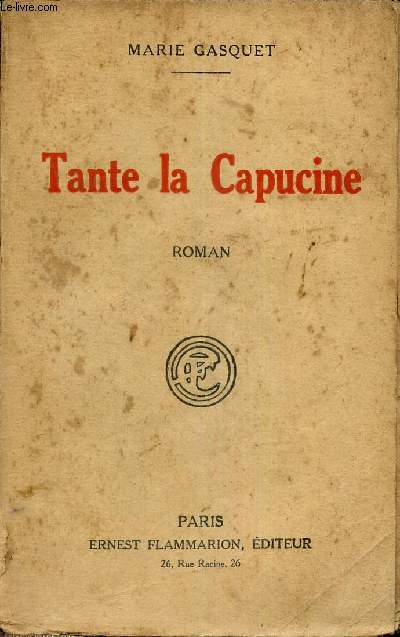 Tante la Capucine - roman.