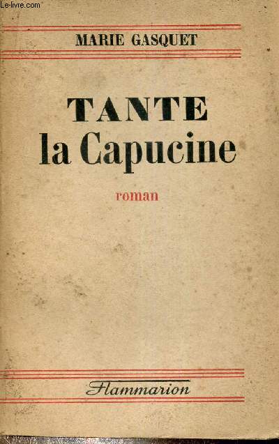 Tante la capucine - roman.