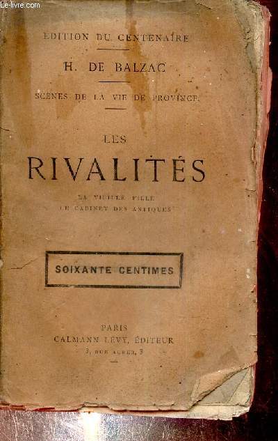 Scnes de la vie de province - les rivalits - la vieille fille - le cabinet des antiques - nouvelle dition.