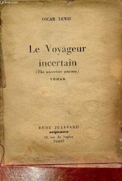 Le voyageur incertain - roman - Collection Capricorne.