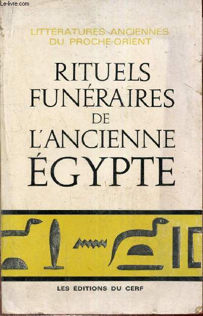 Rituels funraires de l'ancienne Egypte - le rituel de l'embaumement - le rituel de l'ouverture de la bouche - les livres des respirations.