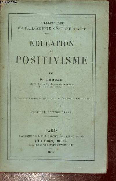 Education et positivisme - 2e dition revue - Collection bibliothque de philosophie contemporaine.