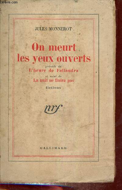 On meurt les yeux ouverts prcd de l'heure de Fallandra et suivi de la nuit ne finira pas - fictions.