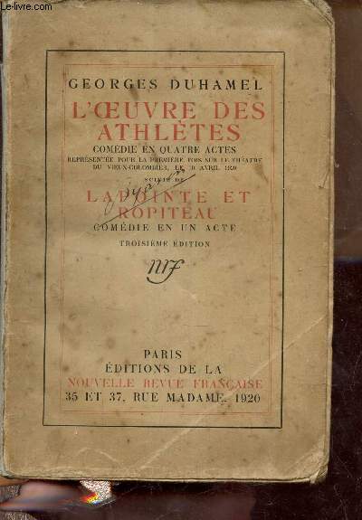 L'oeuvre des athltes comdie en 4 actes suivie de Lapointe et Ropiteau comdie en un acte - 3e dition.