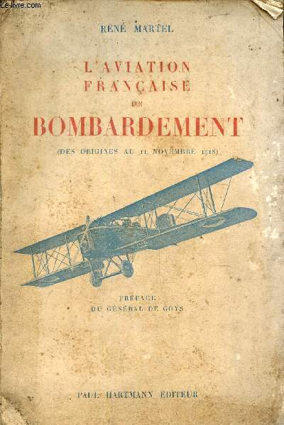 L'aviation franaise de bombardement (des origines au 11 novembre 1918).