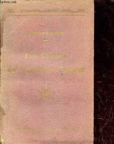 Les cahiers du Capitaine Coignet - Mmoires d'un officier de l'empire.