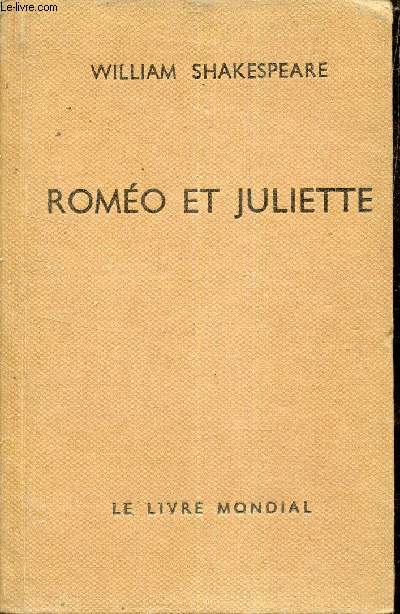 Romo et Juliette prcd de Shakespeare vu par un acteur du XXe sicle par Jean Davy, jeunesse de Shakespeare par Andr Obey et suivi de le thme de l'amour chez william shakespeare par Jean Jacques Mayoux.