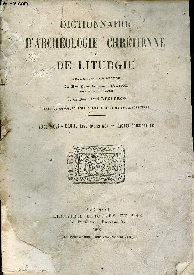 Dictionnaire d'archologie chrtienne et de liturgie - Fascicule XCVI-XCVII Lieu (noms de) - listes piscopales.