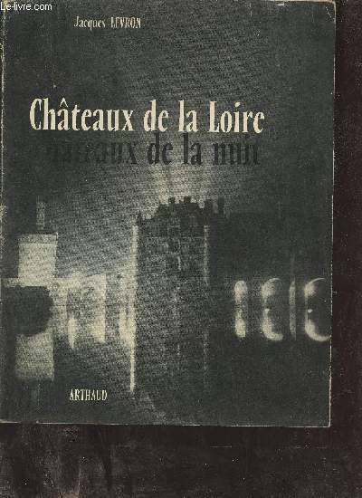 Chteaux de la Loire - Chteaux de la nuit.