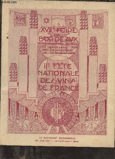 Le Sud-Ouest conomique n248-249 15e anne juillet aot 1934 - La foire coloniale et internationale de Bordeaux - la IIe fte nationale des vins de France.