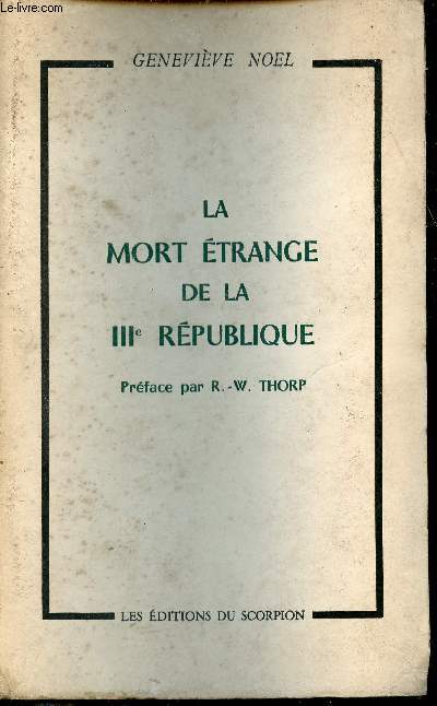La mort trange de la IIIe rpublique.