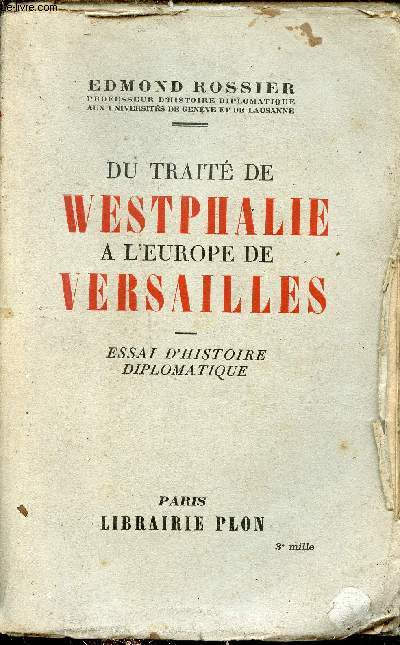 Du trait de Westphalie a l'Europe de Versailles - Essai d'histoire politique.
