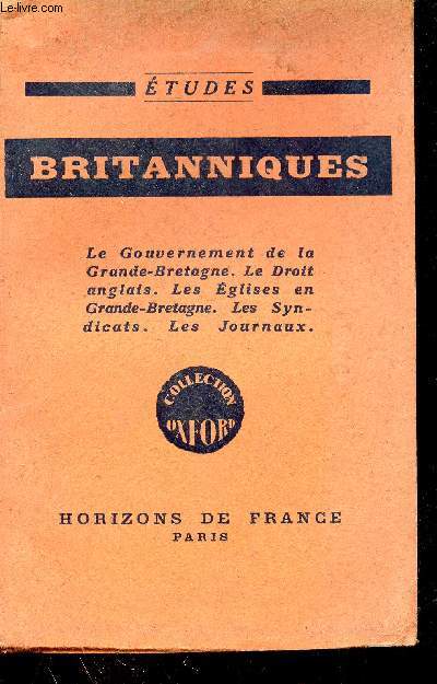 Etudes britanniques - Le gouvernement de la Grande-Bretagne - le droit anglais - les Eglises en Grande-Bretagne - Les syndicats - Les journaux.