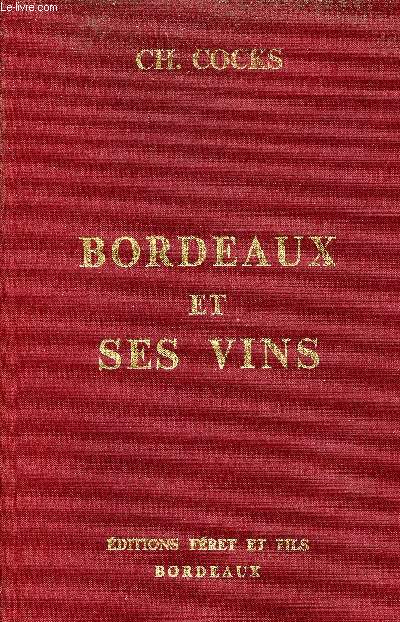 Bordeaux ses environs et ses vins classs par ordre de mrite - Reproduction intgrale de l'dition de 1850.
