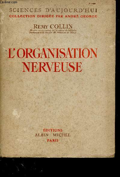 L'organisation nerveuse - Collection sciences d'aujourd'hui.