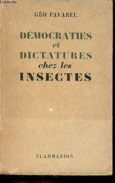 Dmocraties et dictatures chez les insectes.