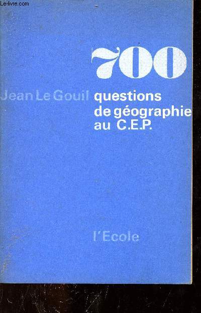 Sept cents questions de gographie pour le certificat d'tudes primaires - dition revue en 1967 - n419.