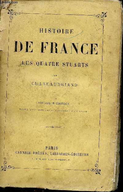 Histoire de France les quatre stuarts - nouvelle ditionrevue avec soin sur les ditions originales.