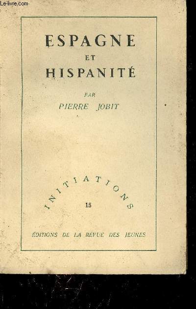 Espagne et hispanit - Collection initiations n15.