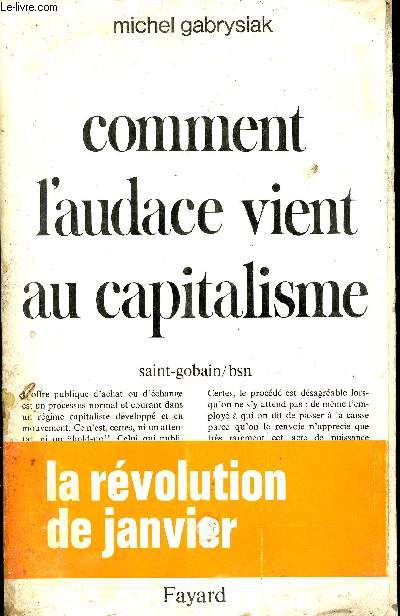 Saint-Gobain b.s.n. - Comment l'audace vient au capitalisme.