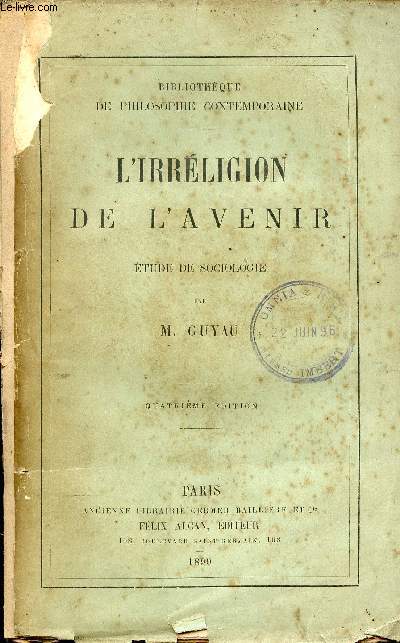 L'Irrligion de l'avenir - tude sociologique - 4e dition - Collection bibliothque de philosophie contemporaine.