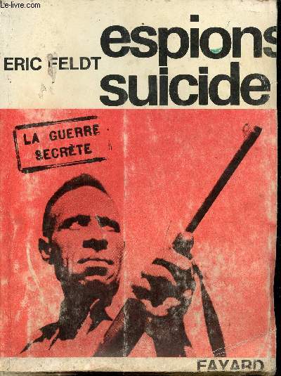 Espions-suicide - Collection la guerre secrte.