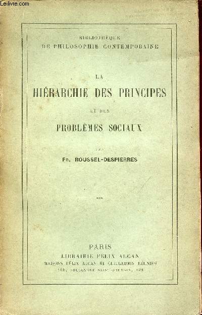 La hirarchie des principes et des problmes sociaux - Collection bibliothque de philosophie contemporaine.