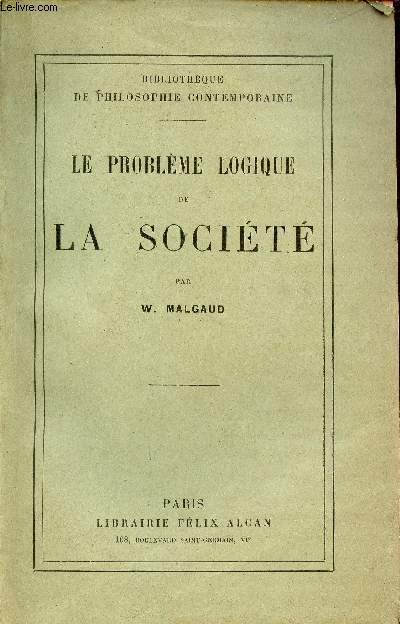 Le problme logique de la socit - Collection bibliothque de philosophie contemporaine.