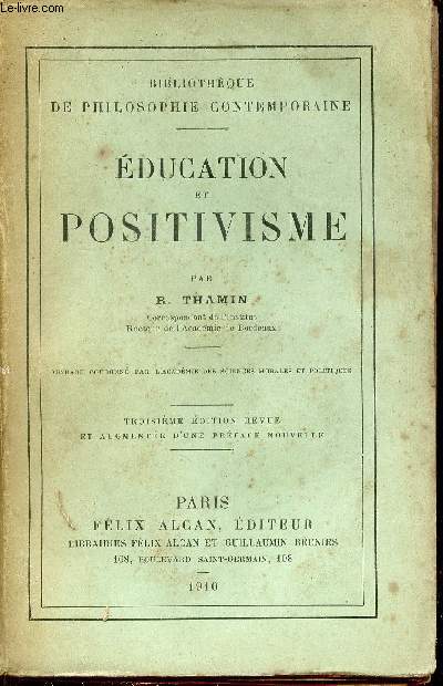 Education et positivisme - 3e dition revue et augmente d'une prface nouvelle - Collection bibliothque de philosophie contemporaine.