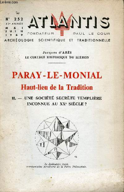 Atlantis n252 42e anne mai juin 1969 - Jacques d'Ars le collge historique du Hiron - Paray-Le-Monial haut lieu de la tradition - II : Une socit secrte templire inconnue au XXe sicle ?