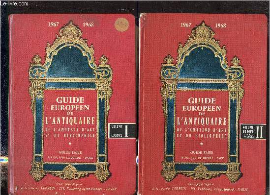 Guide Europen de l'antiquaire de l'amateur d'art et du bibliophile - Guide Emer - 1967-1968 - En deux volumes - Volumes 1 + 2 - Volume I France - Volume 2 : Europe France excepte .