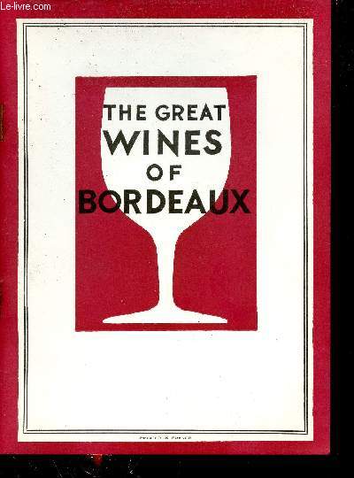 The great wines of Bordeaux.