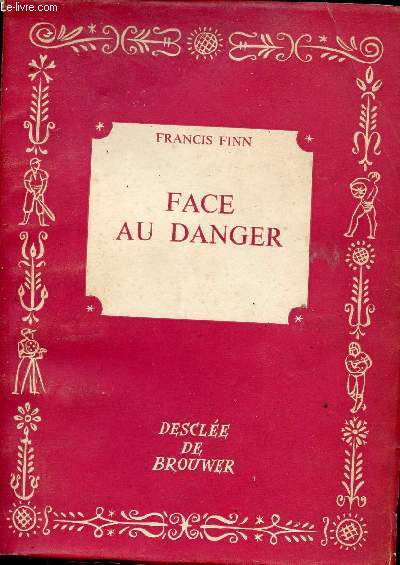 Face au danger.