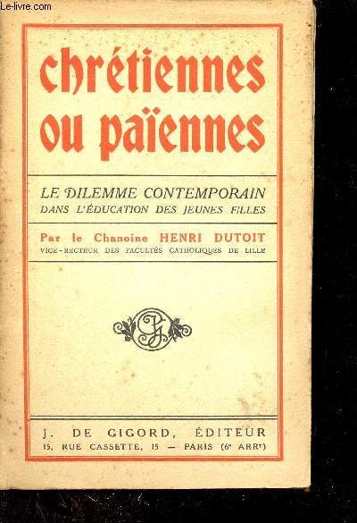 Chrtiennes ou paennes - Le dilemme contemporain dans l'ducation des jeunes filles.