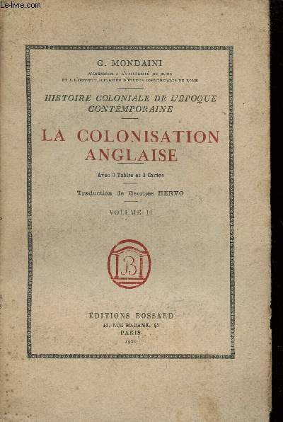 Histoire coloniale de l'poque contemporaine - La colonisation anglaise - Volume 2.