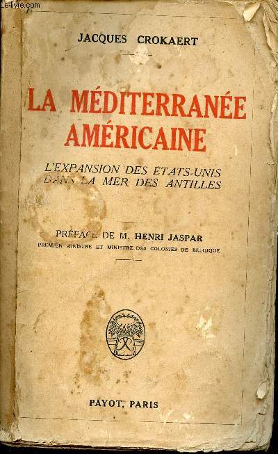 La Mditerrane amricaine - L'expansion des Etats Unis dans la mer des antilles.