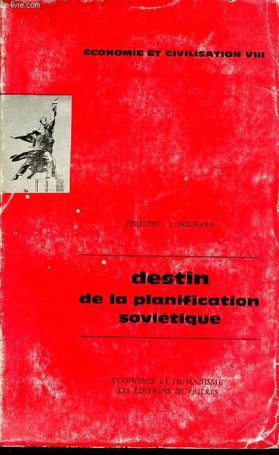 Destin de la planification sovitique - Economie et civilisation VIII.