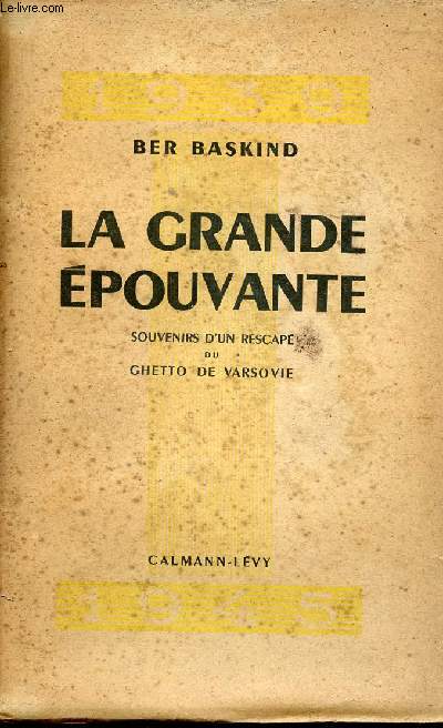 La grande pouvante - Souvenirs d'un rescap du ghetto de Varsovie.