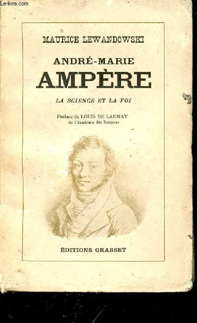 Andr-Marie Ampre - La science et la foi.