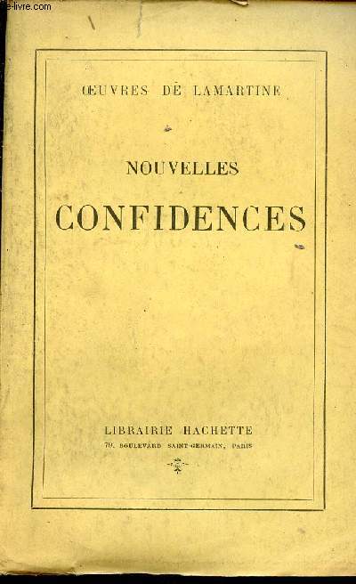 Oeuvres de Lamartine - Nouvelles confidences.