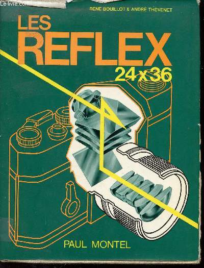 Les reflex 24 x 36 - 2e dition actualise et trs augmente.