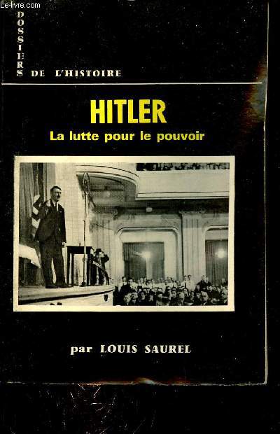 Hitler - La lutte pour le pouvoir - Collection dossiers de l'histoire.