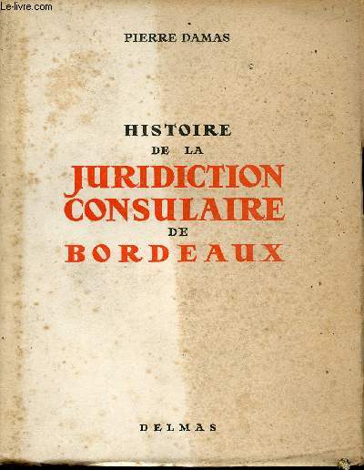 Histoire de la juridiction consulaire de Bordeaux.