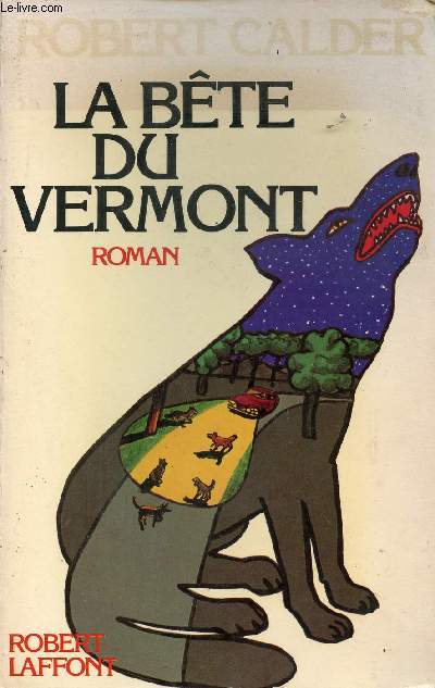 La bte du Vermont - roman - Collection best-sellers.